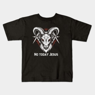 Not Today Jesus I Satanic Baphomet Goat Kids T-Shirt